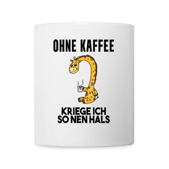 Kaffee Spruch lustig - Tasse - Weiß - Vorne