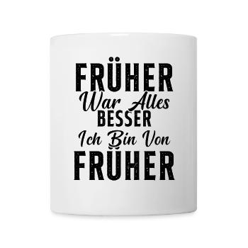 Everything was better in the past, I'm a pensioner from the past - Mug - white - Front