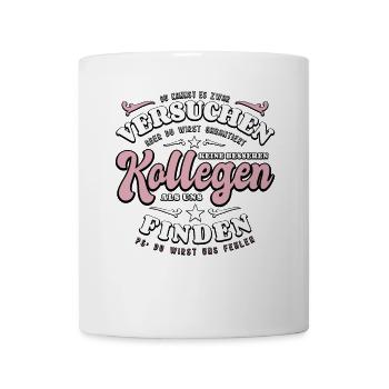 Kollegin - Jobwechsel - Kündigung - Spruch - Tasse - Weiß - Vorne