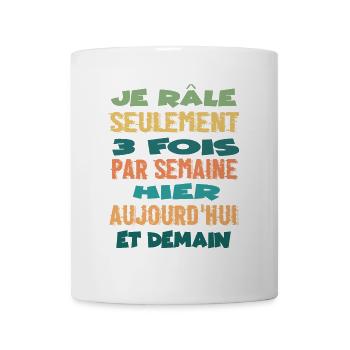 Je Rale seulement 3 fois par semaine - Mug blanc - blanc - Devant