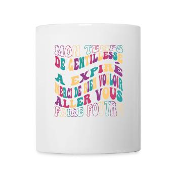 mon temps de gentillesse a expiré merci de bien - Mug blanc - blanc - Devant