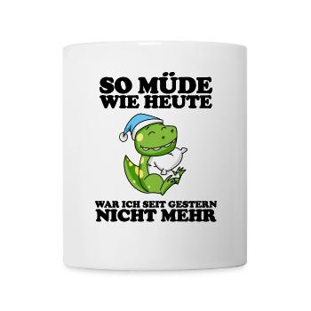 Müde Spruch lustig Schlafen Ausschlafen Faul - Tasse - Weiß - Vorne