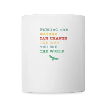 Feeling the nature can change the way you see the - Tasse - Weiß - Vorne