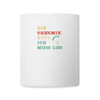 Die Thermik ruft, ich muss los - Tasse - Weiß - Vorne