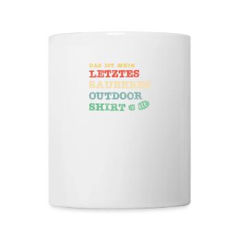 Das ist mein letztes sauberes Outdoor Shirt - Tasse - Weiß - Vorne