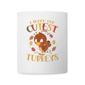 I teach the cutest turkeys - Tasse - Weiß - Vorne