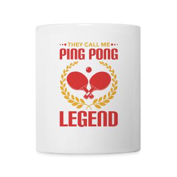 Sie nennen mich Ping Pong Legende - Tasse - Weiß - Vorne