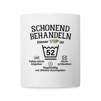 52. Geburtstag Schonend Behandeln 52 VIP ist 52 - Tasse - Weiß - Vorne