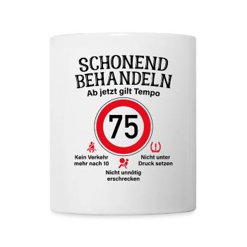 75. Geburtstag Schonend Behandeln 75 Tempolimit 75 - Tasse - Weiß - Vorne