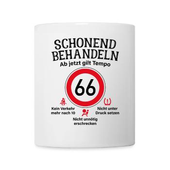 66. Geburtstag Schonend Behandeln 66 Tempolimit 66 - Tasse - Weiß - Vorne
