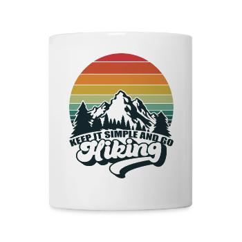 Keep It Simple And Go Hiking Nature Mountains - Mug - white - Front