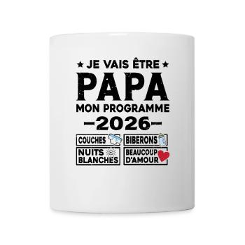 Je vais être papa mon programme en 2026 - Mug blanc - blanc - Devant