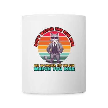 Beobachte nicht den Sonnenaufgang - schwarze Humorkatze - Meme - Tasse - Weiß - Vorne