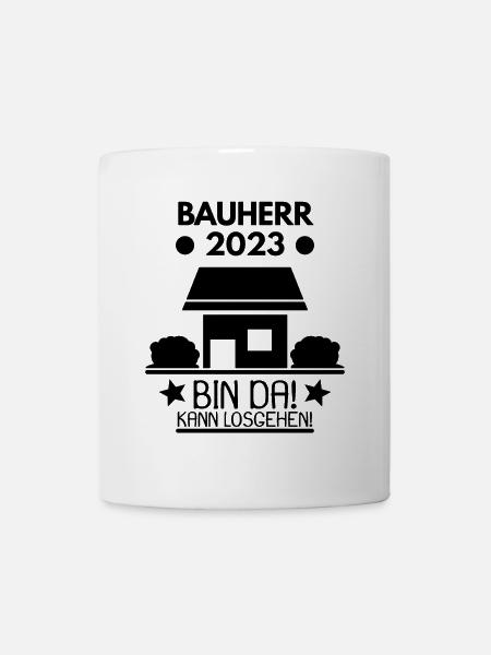 Bauherr 2023 Hausbau Baustelle - Tasse - Weiß