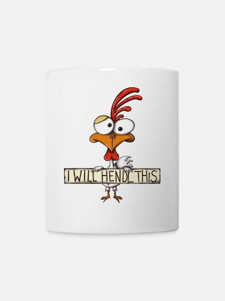 I will hendl this - Hahn, lustiger Spruch - Tasse - Weiß