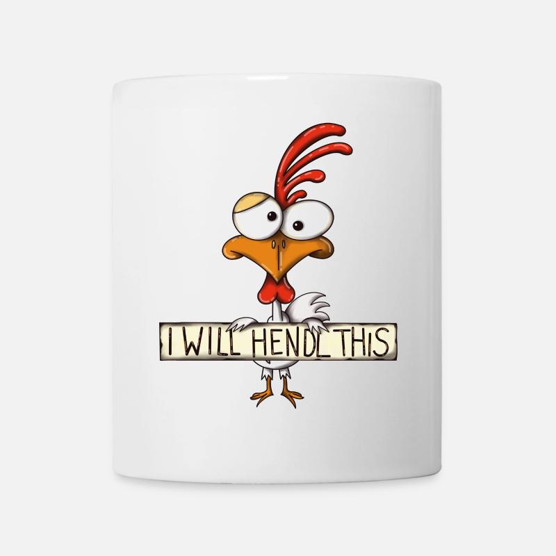 I will hendl this - Hahn, lustiger Spruch - Tasse - Weiß