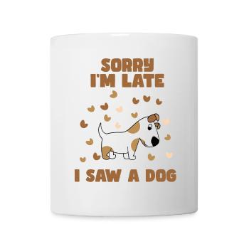 Désolé d’être en retard, j’ai vu un chien. Humour # - Mug blanc - blanc - Devant