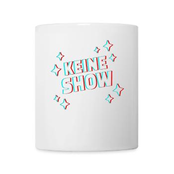 KEINE SHOW Glitch Schriftzug - Tasse - Weiß - Vorne