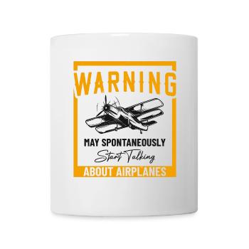 May Spontaneously Start Talking About Airplanes - Mug - white - Front
