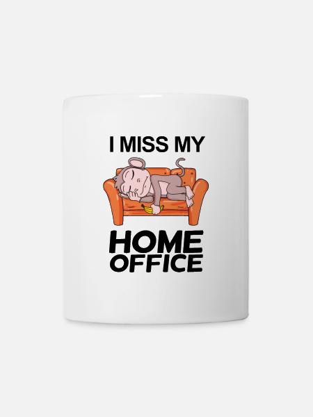 Home Office Vermissen Humor Lustig - Tasse - Weiß
