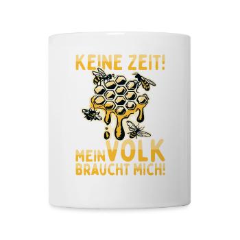 Biene Keine Zeit Volk Braucht Mich Imker Bienen - Tasse - Weiß - Vorne