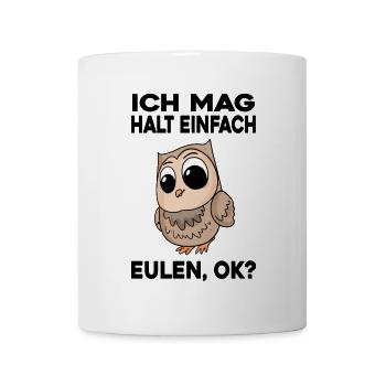 Ich mag halt einfach Eulen - Tasse - Weiß - Vorne