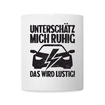 Unterschätz mich ruhig E-Auto Elektro Fahrer - Tasse - Weiß - Vorne