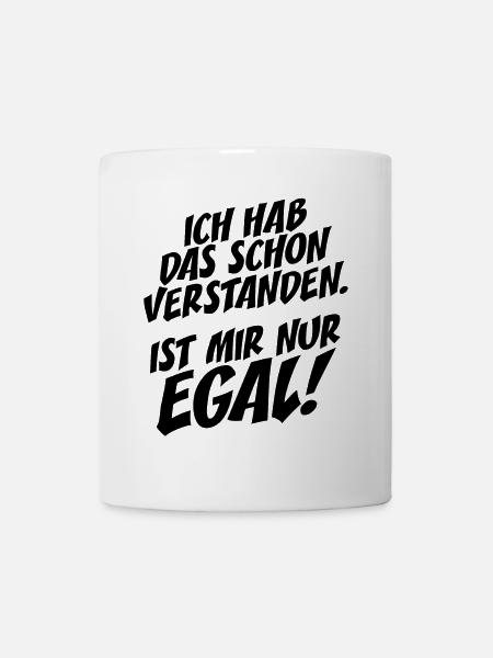 Hab Das Schon Verstanden Ist Mir Nur Egal Faultier - Tasse - Weiß