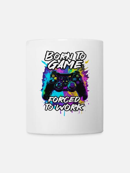 Gamer - zum Zocken geboren zum Arbeiten gezwungen - Tasse - Weiß