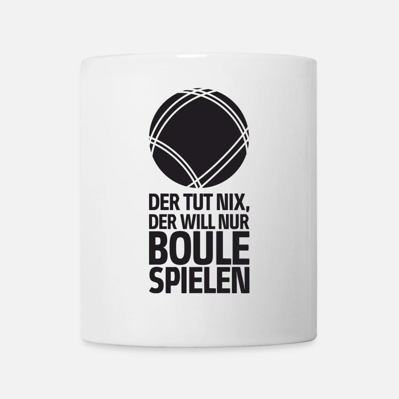 Der tut nix der will nur Boule spielen Petanque - Tasse - Weiß