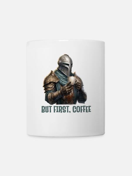 Ritter But First Coffee Fantasy RPG Shirt - Tasse - Weiß
