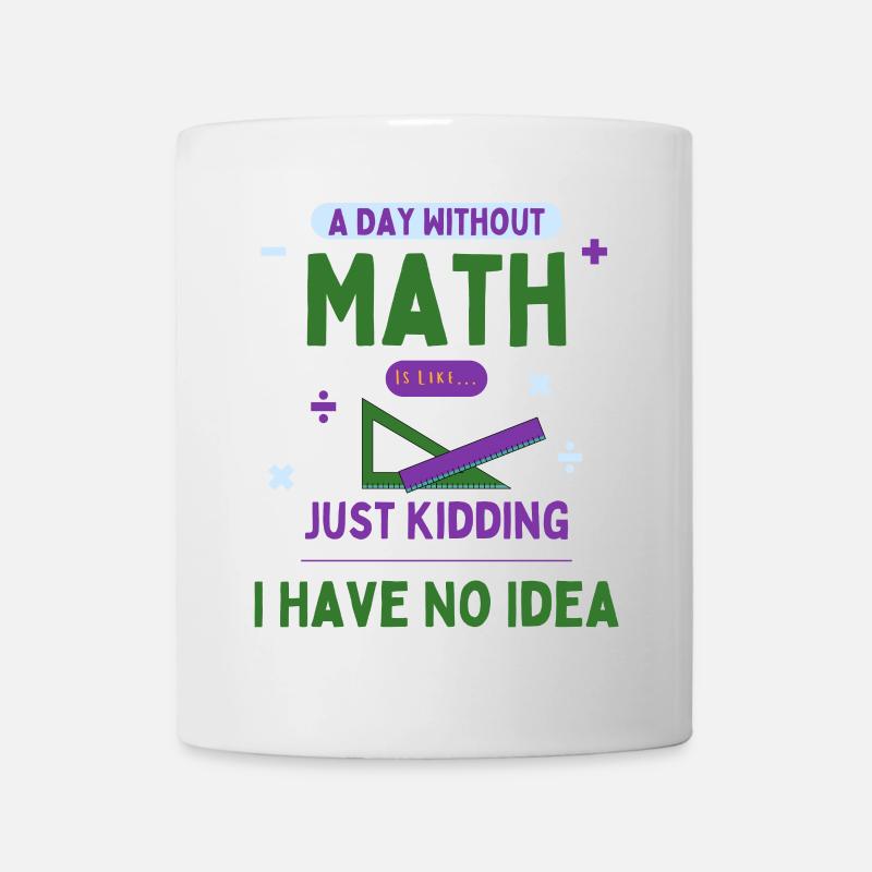 Une journée sans maths, c’est comme... Passionné de mathématiques - Mug blanc - blanc
