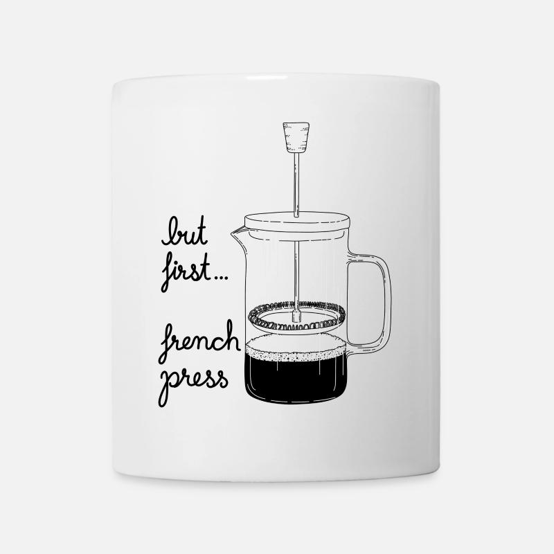 But first... French Press - Mug - white