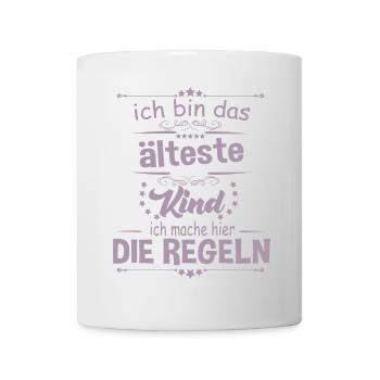 Ich bin das älteste Kind ich mache hier die Regeln - Tasse - Weiß - Vorne