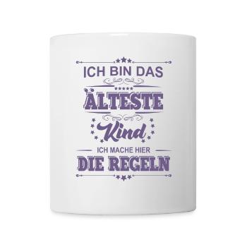 ich bin das älteste Kind ich mache die Regeln - Tasse - Weiß - Vorne