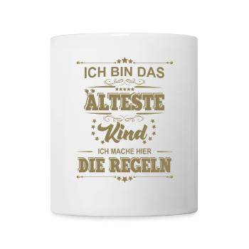 ich bin das älteste Kind ich mache die Regeln - Tasse - Weiß - Vorne