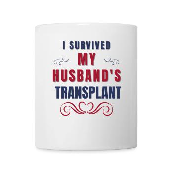 I Survived My Husband's Transplant Organ Donor - Mug - white - Front
