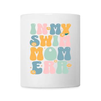 In meiner Swim Mom-Ära - Schwimmen Schwimmen Schwimmen - Tasse - Weiß - Vorne