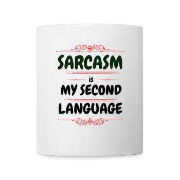 Sarcasm is my second language - Text Tee - Mug - white - Front