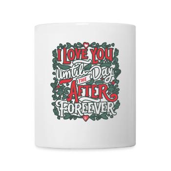 Amour Infini Jusqu’au Jour Apres Toujours - Mug blanc - blanc - Devant