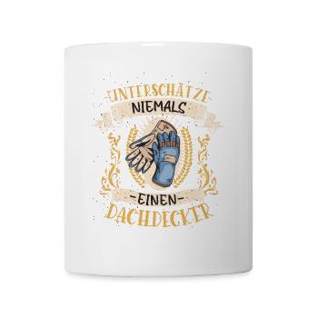 Dachdecker Geschenk Handwerk Lustig Beruf - Tasse - Weiß - Vorne
