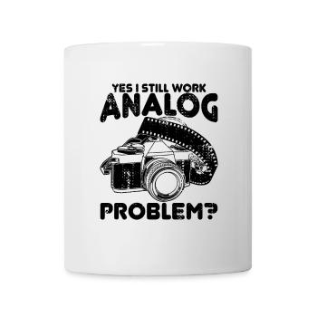 Yes, I still work analogue - Mug - white - Front