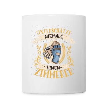 Zimmerer Geschenk Holz Lustig Handwerk - Tasse - Weiß - Vorne