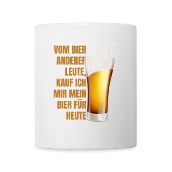 From Someone Else's Beer I Buy My Beer Today Shirt - Mug - white - Front