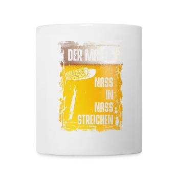 Der Maler | Nass in Nass Streichen! - Tasse - Weiß - Vorne