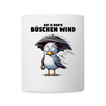 Möwe Sturm Schietwetter, Dat is nur'n büschen Wind - Tasse - Weiß - Vorne