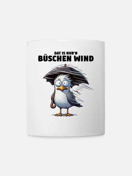 Möwe Sturm Schietwetter, Dat is nur'n büschen Wind - Tasse - Weiß