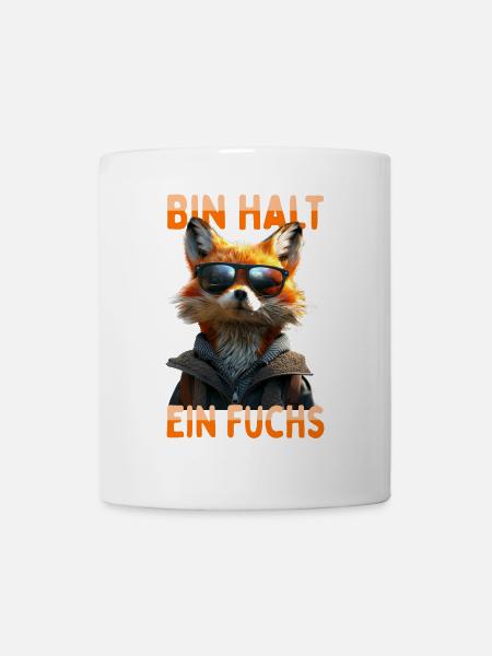 Fuchs Spruch Bin Halt Ein Fuchs Schlaue Füchse - Tasse - Weiß