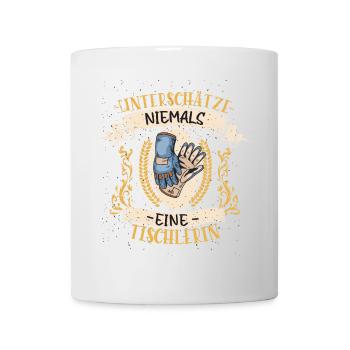 Tischlerin Geschenk Holz Lustig Beruf - Tasse - Weiß - Vorne