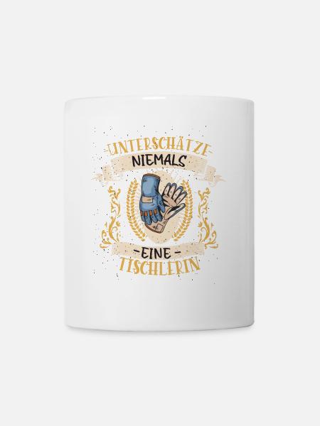 Tischlerin Geschenk Holz Lustig Beruf - Tasse - Weiß